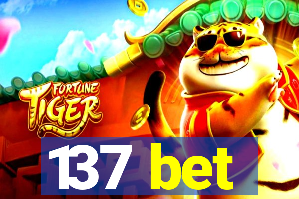 137 bet